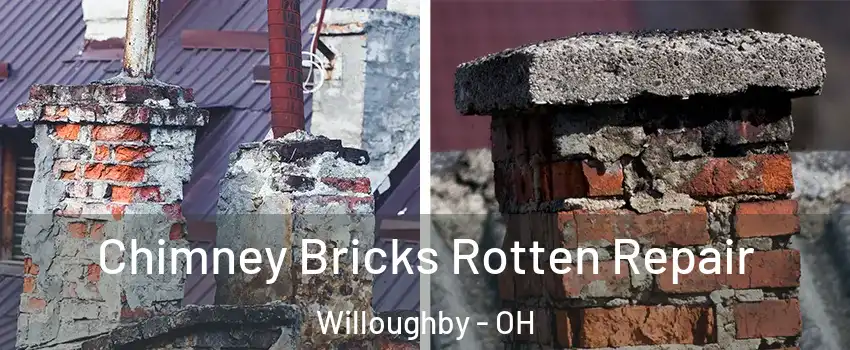  Chimney Bricks Rotten Repair Willoughby - OH