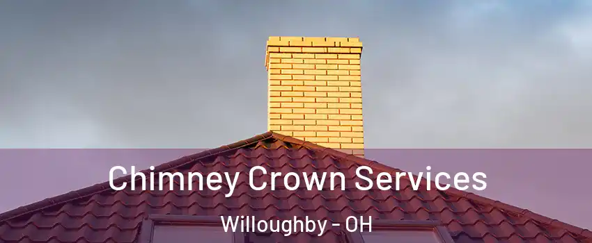  Chimney Crown Services Willoughby - OH