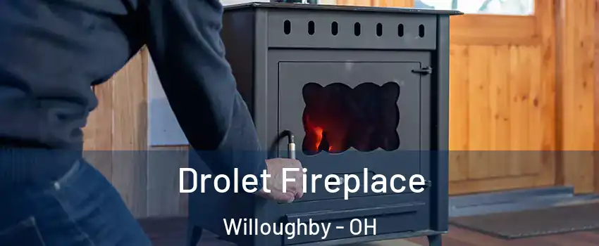  Drolet Fireplace Willoughby - OH