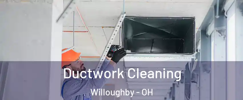  Ductwork Cleaning Willoughby - OH