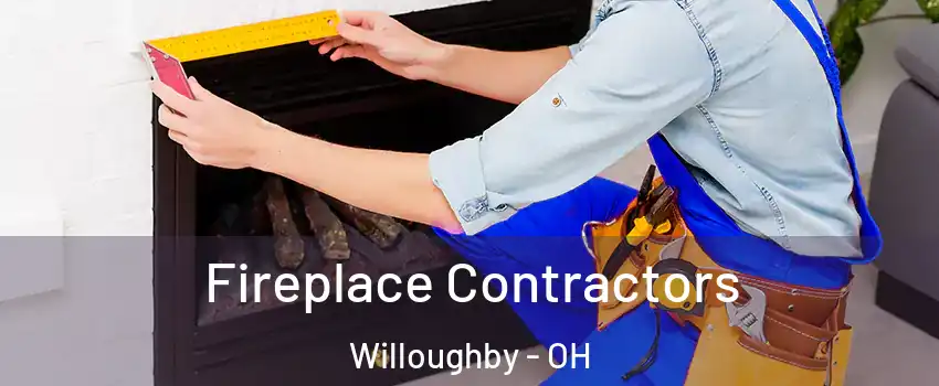  Fireplace Contractors Willoughby - OH