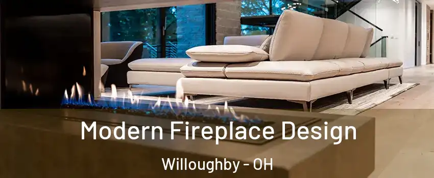  Modern Fireplace Design Willoughby - OH
