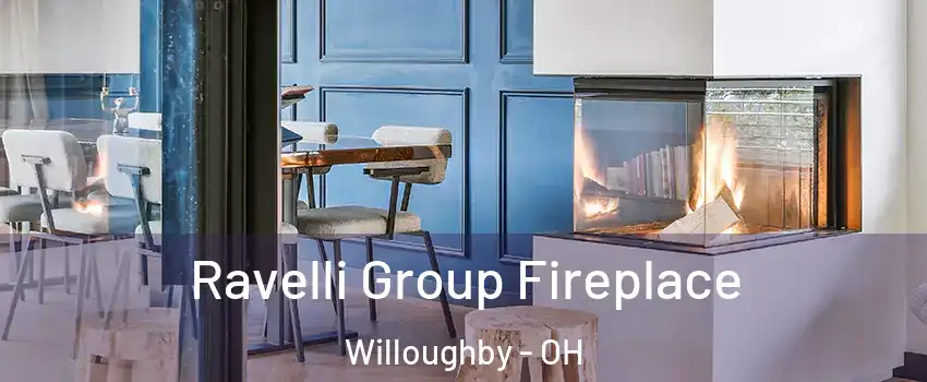  Ravelli Group Fireplace Willoughby - OH