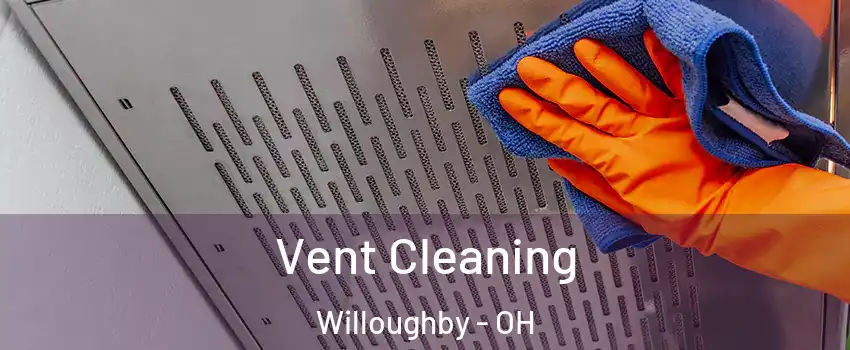  Vent Cleaning Willoughby - OH