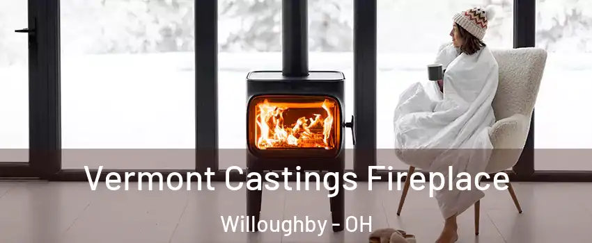  Vermont Castings Fireplace Willoughby - OH